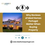 Why Reviews of Ideal Homes Portugal Matter When Buying Property