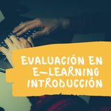 Evaluación en e-Learning - Introducción