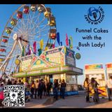 Episode 10: Funnel Cakes with the Bush Lady!