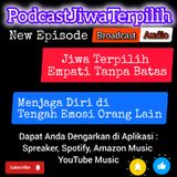 Jiwa Terpilih_Empati Tanpa Batas || Menjaga Diri di Tengah Emosi Orang Lain