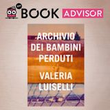"Archivio dei bambini perduti" di Valeria Luiselli: il grande romanzo del presente americano