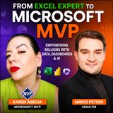 From Excel Expert to Microsoft MVP: Empowering Millions with Data, Dashboards & AI with Karen Abecia [Microsoft MVP]