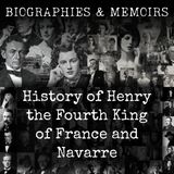 34 - History of Henry the Fourth King of France and Navarre by John Stevens Cabot Abbott