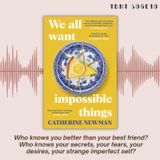 TBNT S06E10 | Get in Your Feels with We All Want Impossible Things by Catherine Newman
