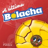 Ouça A Última Bolacha