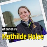 Mathilse Halse: - Et OL på godt og ondt (76)