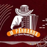 Óscar Gamarra y Camilo Carvajal: “Desde la pandemia empezamos… esos fueron nuestros mejores tiempos” | La Parranda | Episodio 29