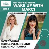 Overcoming People-Pleasing and Releasing Trauma: A Healing Journey