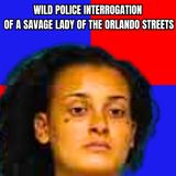 Wild Police Interrogation of a Savage Lady of the Orlando Streets