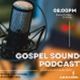Gospel sound podcast alert