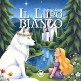 Il Lupo Bianco | Storie per bambini | Fiabe per bambini | Favole dal mondo raccontate