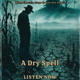 A Dry Spell