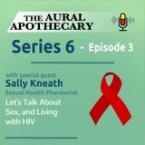 6.3  - Sally Kneath, Let's talk about Sex - Living with HIV