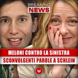 Giorgia Meloni Contro La Sinistra: Sconvolgenti Parole A Schlein!