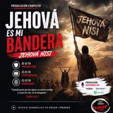 Jehová es mi bandera - Pastor Israel Pérez