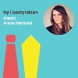 #52: Styrk din virksomhed med et advisory board – lyt med, når Anne Hørsted deler sine erfaringer og guider dig gennem processen