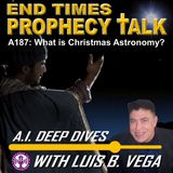 A187: WHAT IS CHRISTMAS ASTRONOMY?