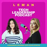 #41 | Fighting the Doubts on the Journey of Tech Leadership w/ Agata Pawlak