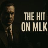 The Hit on MLK: Carlos Marcello, the Mafia, and the Real Story Behind King’s Assassination