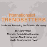 Marriott’s Terri da Silva Discusses Bonvoy’s New Initiative and Travel’s Transformative Power