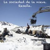 La sociedad de la nieve. Reseña.