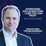 Addressing Hallucinations - LLMs You Can Trust with Scott Cohen