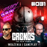 Extra 031 Wrażenia z Cronos: The New Dawn