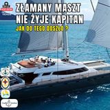 Odcinek 211 - Złamany maszt katamaranu Allures, nie żyje drugi Kapitan