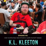 #43 K.L. Cleeton: How-To Effectively and Efficiently Learn Your MTT Ranges