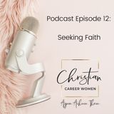 Episode 12: Seeking Faith
