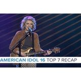 American Idol 16 | Top 7 Recap