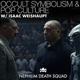 141: Occult Symbolism & Pop Culture w/ Isaac Weishaupt