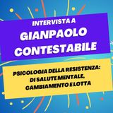 Psicologia della resistenza: salute mentale, cambiamento e lotta - Intervista a Gianpaolo Contestabile