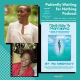 Patiently Waiting for Nothing Podcast #14 - Iris Berry