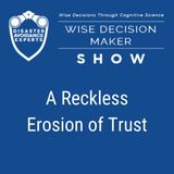 #285: A Reckless Erosion of Trust