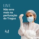 NÃO ERRE NA PERFURAÇÃO DO TRAGUS l LIVE - Maria do Piercing