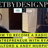 Episode #329: How To Become A Radical Entrepreneur with Ryan Alford and Andy Murphy