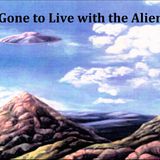 Gone to Live with the Aliens