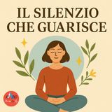 Il Silenzio che Guarisce