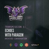 Transmission 1: Echoes with Paragem