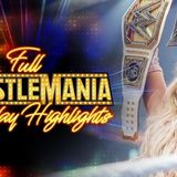 Wrestlemaia 41 And Raw Recap