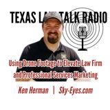 Using Drone Footage to Elevate Law Firm and Professional Services Marketing with Ken Herman of Sky Eyes
