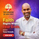 FAITH BEGINS WHERE FEAR ENDS