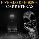 7 Relatos de Terror de Carreteras que te dejaran helado esta noche