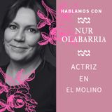 Nadie hablará de nosotras by María Abad | 5x01 NUR OLABARRIA por EL MOLINO