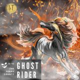 1.37 - 10/90: The Perry County Ghost Rider (Cannelton; Tell City, IN)