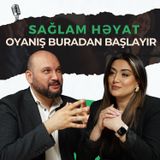 Dəyişimin başlanğıcı:Ruhun transformasiyası və yeni mərhələyə keçid| Zahid Adıgözəlov | Sağlam Həyat