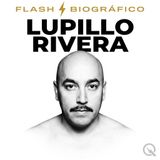 Lupillo Rivera Flash Biográfico — Familia, Escenarios y Controversia