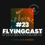 FlyingCast #23 - Flying Jack Awards