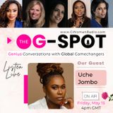 Episode 23: Owning The Narrative with Guest - Uche Jombo